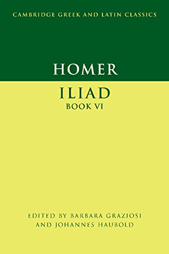 Homer: Iliad Book VI (Cambridge Greek and Latin Classics)
