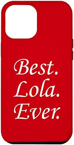 iPhone 12 Pro Max Best Lola Ever Filipino Grandma Case