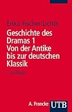 Geschichte des Dramas. Band 1: Von der Antike bis zur deutschen Klassik. Epochen der Identität auf dem Theater von der Antike bis zur Gegenwart