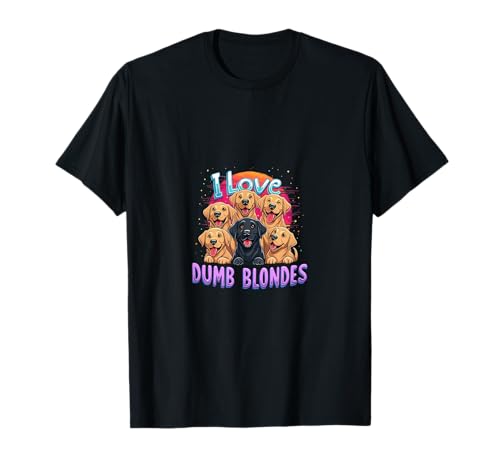 Amo Rubias Tontas Perro Labrador Camiseta