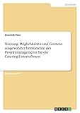 Nutzung, Möglichkeiten und Grenzen ausgewählter Instrumente des Projektmanagements für ein Catering-Unternehmen