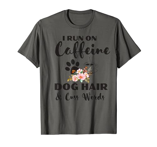 Camiseta de regalo para amantes de los perros con texto en inglés "I Run On Caffeine" Camiseta