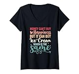 Money Can't Buy Happiness But It Can Buy Ice Cream V-Neck T-Shirt
