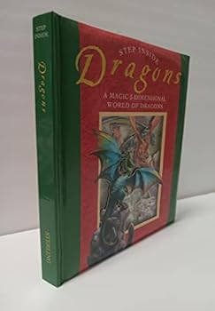 Step Inside Dragons A Magic 3-Dimensional World of Dragons