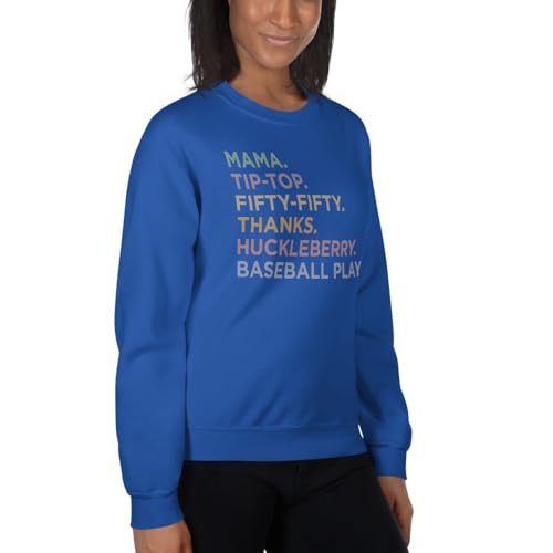 Mama Tip-Top Fifty Fifty Thanks Huckleberry Baseball Player Unisex Sweatshirt, Humorous Family Joke Shirt2