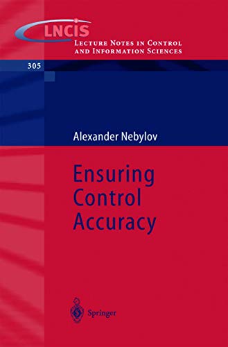 Ensuring Control Accuracy: 305 (Lecture Notes in Control and Information Sciences) view 2