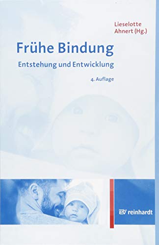 Frühe Bindung: Entstehung und Entwicklung