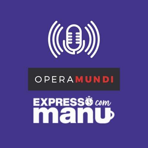 Expresso com Manu - Manuela D'&Aacute;vila Podcast Por Opera Mundi e Manuela D'&Aacute;vila capa