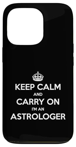 Keep Calm and Carry On I'm an Astrologer - ʔ X}zP[X iPhone 13 Pro p