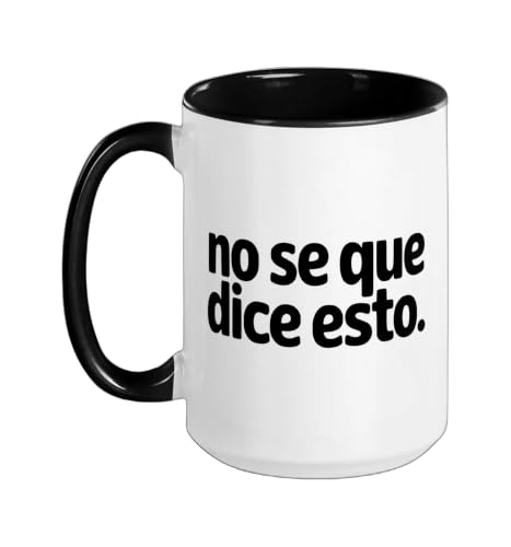 No Se Que Dice Esto - I Don't Know What This Says Ceramic Mug, Black/White, 15oz