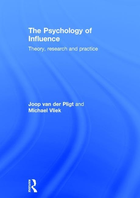 The Psychology of Influence: Theory, research and practice
