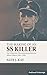 Produktbild The Making of an SS Killer: Das Leben des Obersturmbannführers Alfred Filbert 1905-1990