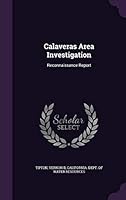 Calaveras area investigation: reconnaissance report 1342076508 Book Cover