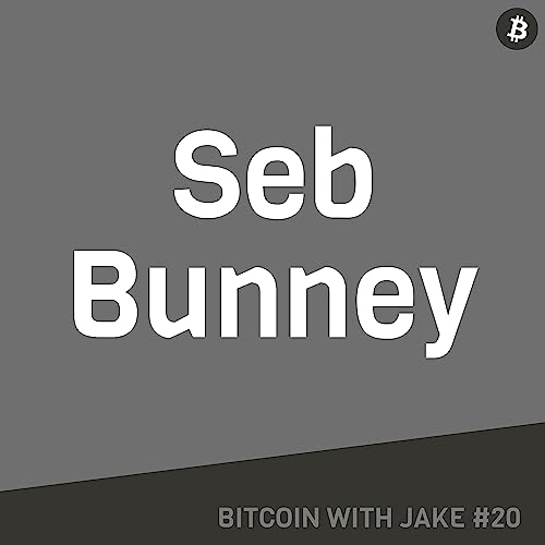 Seb Bunney: Coaching Complexity Simply - Bitcoin with Jake #20 Podcast Por  arte de portada