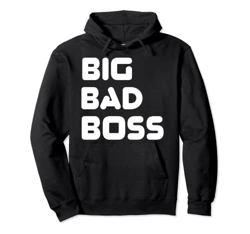 National Boss's Day Theme Big Bad Boss Pullover Hoodie