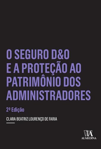 O seguro d&o e a proteção ao patrimônio dos administradores