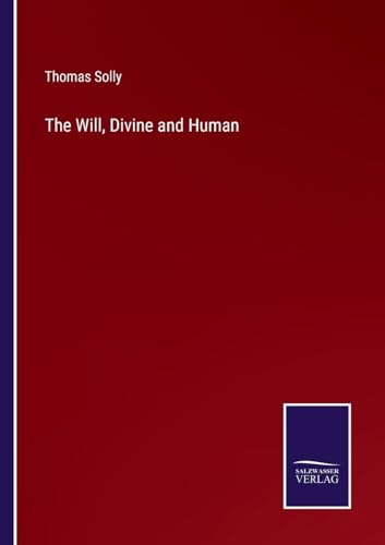 The Will, Divine and Human
