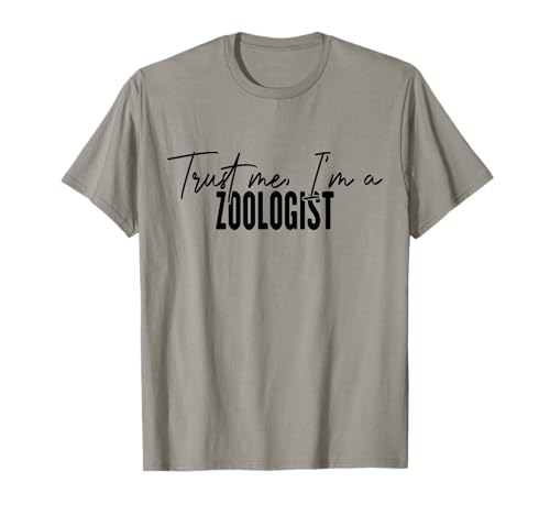 funny Zoologist gifts Trust me I'm a Zoologist T-Shirt