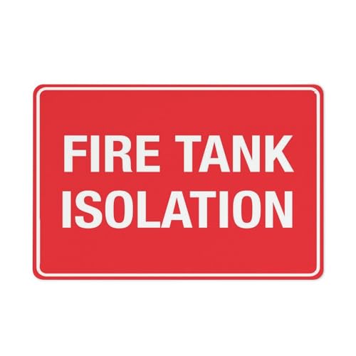 Fire Tank Isolation Sign Outdoor Metal Sign - 12 X 8 Metal Signs For Business, Workplace, Office, Home, Delivery Road Garden Signs