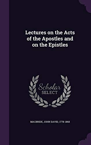 Lectures on the Acts of the Apostles and on the... 1341632393 Book Cover