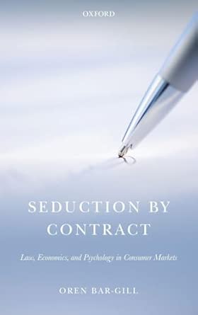 Seduction by Contract: Law, Economics, and Psychology in Consumer Markets-Wow! eBook