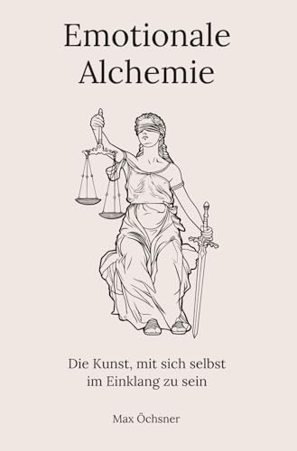 Emotionale Alchemie: Die Kunst, mit sich selbst im Einklang zu sein