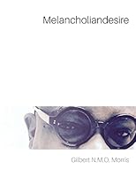 Melancholiandesire 1517376440 Book Cover