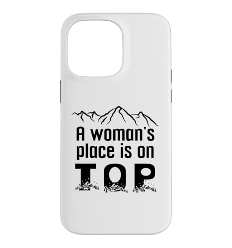 A Woman's Place is On Top Mountain A Woman is Always on Top �X�}�z�P�[�X iPhone 14 Pro Max �p