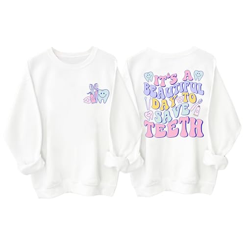 It's A Beautiful Day To Save Teeth Sweatshirt, It's A Beautiful Day To Save Teeth Shirt, It's A Beautiful Day To Save Teeth