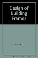 Design of building frames 0470296836 Book Cover