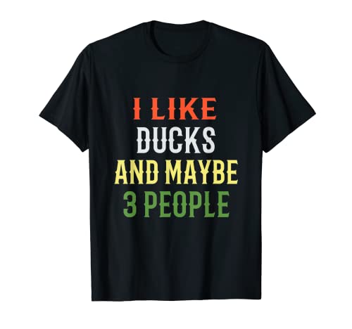 Divertido diseño retro de pato "I Like Ducks And Maybe 3 People" Camiseta