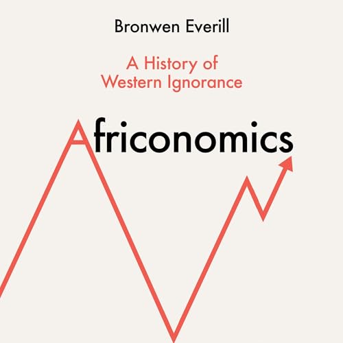 Africonomics (Written by Bronwen Everill) episode artwork