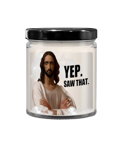 Yep. Saw That, Jesus Watching You, Gifts for Him Her Men Women Christmas Christian Religious, Funny Gag Sarcastic Soy Candle