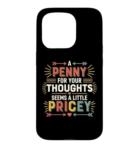 A Penny For Your Thoughts Seems A Little Pricey - �y�������t �X�}�z�P�[�X iPhone 15 Pro �p
