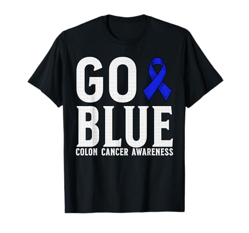 Go Blue Colon Cancer Awareness Items Gifts Colon Cancer Camiseta
