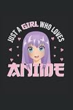 Photo Gallery woman girl anime - just a girl who loves anime: 6x9 notebook 120 pages for anime lover and japanese culture Photo Gallery woman girl anime - just a girl who loves anime: 6x9 notebook 120 pages for anime lover and japanese culture