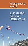 alessandro verdicchio comune di benevento  IL FUTURO DELLA MOBILITILÁ
