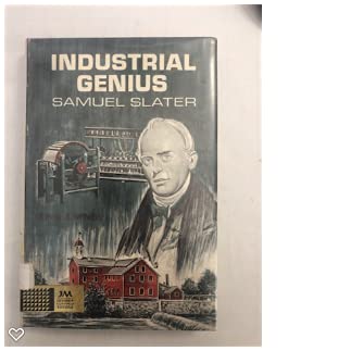 Industrial genius Samuel Slater, B0006BUHUG Book Cover