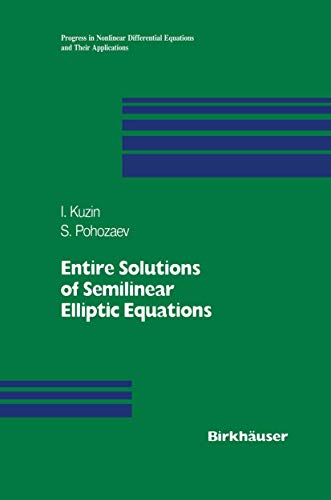 Entire Solutions of Semilinear Elliptic Equations (Progress in Nonlinear Differential Equations and Their Applications, 33)