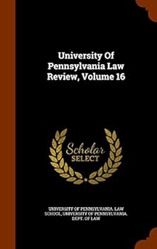 Hardcover University Of Pennsylvania Law Review, Volume 16 Book