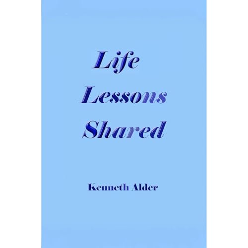 KENNETH ALDER - LIFE LESSONS SHARED episode artwork
