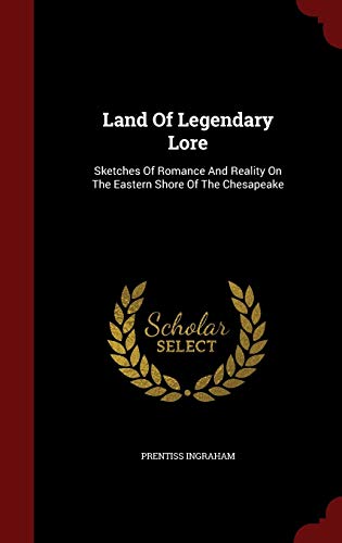 Land Of Legendary Lore: Sketches Of Romance And... 1296835316 Book Cover