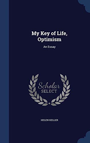 My Key of Life, Optimism: An Essay 1298866804 Book Cover