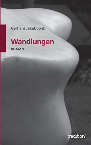 Wandlungen: Roman (German Edition)