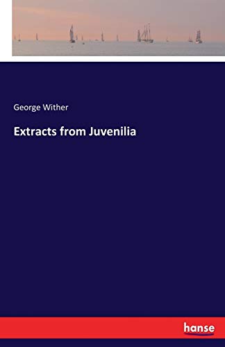 Extracts from Juvenilia 3744716279 Book Cover