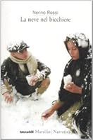 La Neve Nel Bicchiere 8831765183 Book Cover