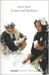 Paperback La Neve Nel Bicchiere [Italian] Book