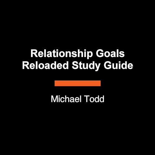 Relationship Goals Reloaded Study Guide Audiolibro Por Michael Todd arte de portada