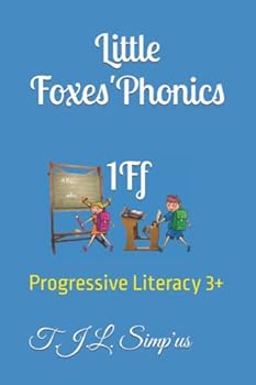 Paperback Little Foxes' Phonics 1Ff: Progressive Literacy 3+ Book