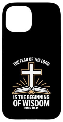 Fear Of The Lord Is Wisdom ���� 111:10 ���� �X�}�z�P�[�X iPhone 15 �p